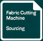 Fabric Cutting Machine Sourcing